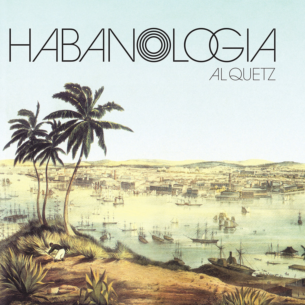 Al Quetz - Habanologia LP - front cover